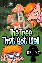 Fairy tale 2 - The Tree That Got Well