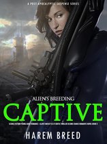 A Post-Apocalyptic Suspense Series 2 - Alien’s Breeding Captive: Science Fiction Young Adult Romance –Slave Fantasy Sci-Fi Erotic Thriller Second Chance Romantic Novel Book 2