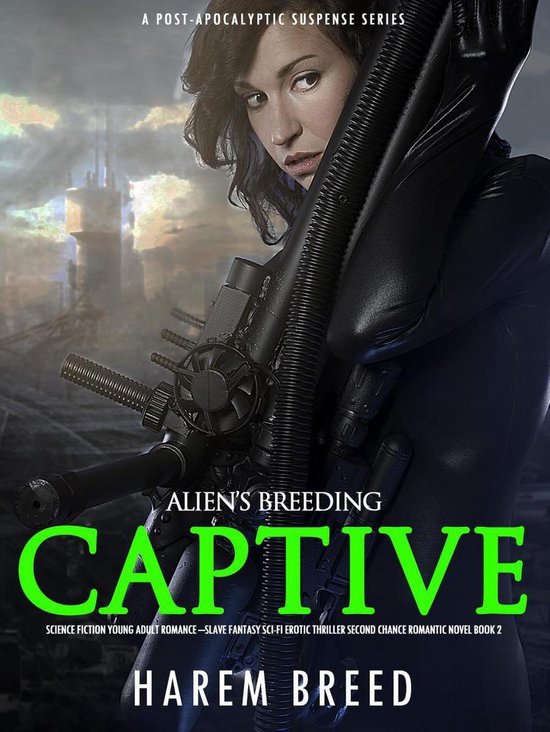 A Post-Apocalyptic Suspense Series 2 - Alien’s Breeding Captive ...