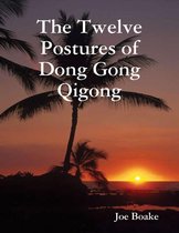 The Twelve Postures of Dong Gong Qigong