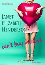 Sinclair Sisters Trilogy 3 - Can't Buy Me Love