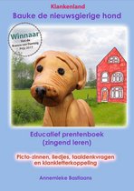 Bauke de nieuwsgierige hond - Klankenland - kleuters- taalontwikkeling - leren lezen - picto-prentenboek