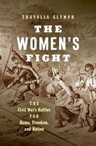 Littlefield History of the Civil War Era - The Women's Fight