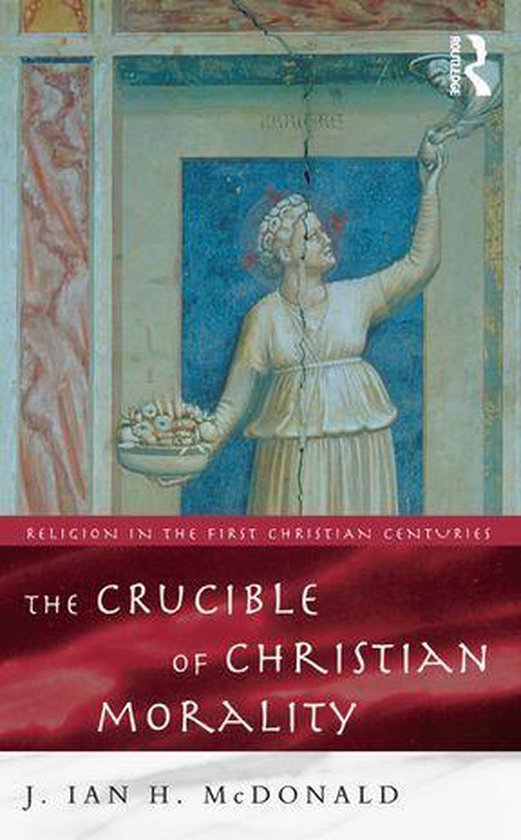 Religion in the First Christian Centuries The Crucible of Christian