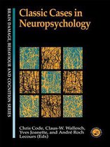 Brain, Behaviour and Cognition - Classic Cases in Neuropsychology