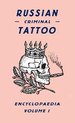 Russian Criminal Tattoo Encyclopedia Vol.1