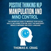 POSITIVE THINKING NLP MANIPULATION and MIND CONTROL