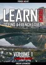 Learn French to find a French lover (4 hours 53 minutes) - Vol 1