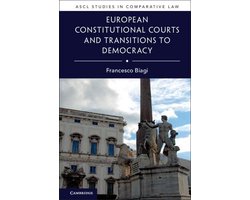 ASCL Studies in Comparative Law - European Constitutional Courts and Transitions to Democracy