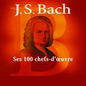 Bach - Ses 100 Chef S D Oeuvre
