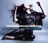 Tatiana Chulochnikova - Meditations And Reflections (CD)