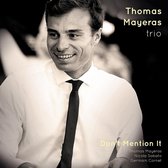 Thomas Mayeras Trio - Don't Mention It (CD)