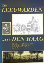 Van Leeuwarden naar Den Haag