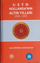 UETD Hollanda'nin Altin Yillari 2005-2013