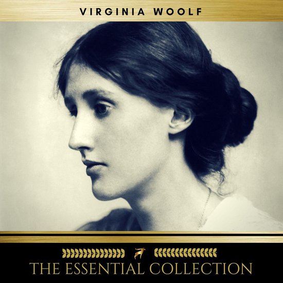 Virginia Woolf: The Essential Collection (A Room of One's Ow ... - cover