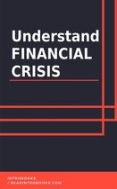 Understand Financial Crisis