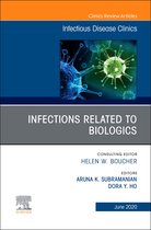 The Clinics: Internal Medicine Volume 34-2 - Infections Related to Biologics An Issue of Infectious Disease Clinics of North America