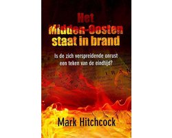 Het Midden-Oosten staat in brand. Is de zich verspreidende onrust een teken van de eindtijd