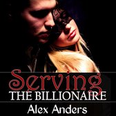 Serving the Billionaire (Alpha male, BDSM, male dominant & female submissive)