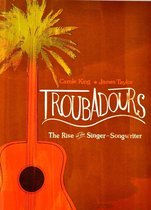 Troubadours: The Rise Of The Singer