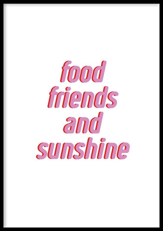 Poster Food Friends and Sunshine - 50x70cm - Poster met Tekst