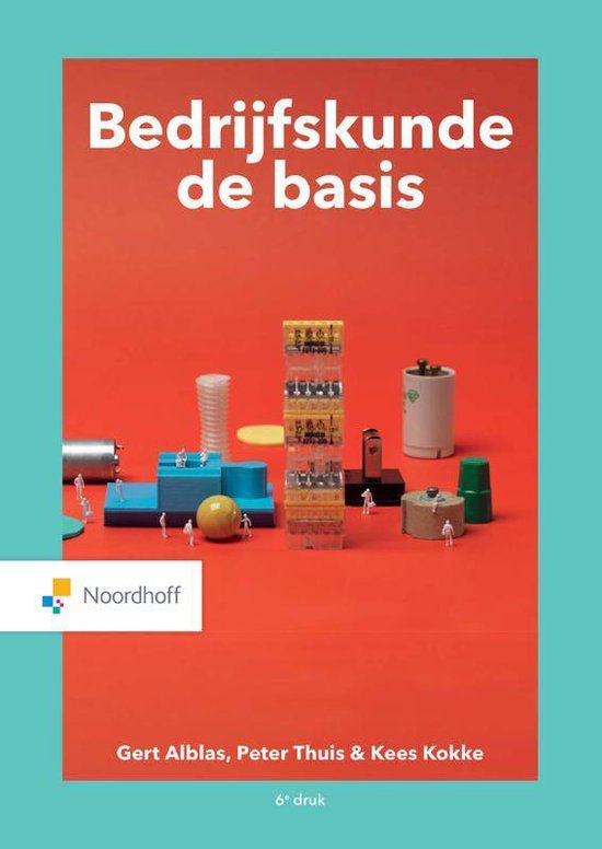 Samenvatting Bedrijfskunde, de basis, ISBN: 9789001575441  Bedrijfsanalyse