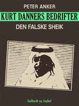 Kurt Danners Bedrifter - Kurt Danners bedrifter: Den falske sheik