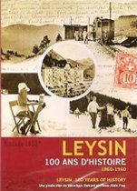 Leysin - 100 Years Of History