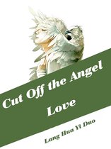 Volume 1 1 - Cut Off the Angel Love