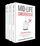 Midlife Career Rescue - Mid-Life Career Rescue Series Box Set (Books 1-3):The Call For Change, What Makes You Happy, Employ Yourself