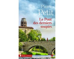 Terres de France - Le Pont des derniers soupirs