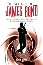 The Science of - The Science of James Bond