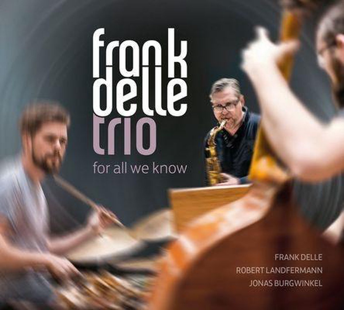 Frank Delle Trio - For All We Know