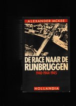 De race naar de rijnbruggen, 1940-1944-1945