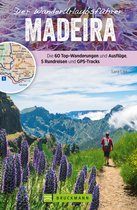 Zeit für das Beste - Der Wanderurlaubsführer Madeira. Ein Wander- und Reiseführer in einem