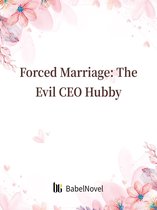 Volume 2 2 - Forced Marriage: The Evil CEO Hubby
