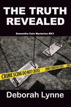 Samantha Cain Mystery Series 3 - The Truth Revealed