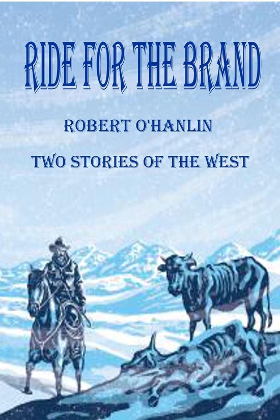Ride for the Brand (ebook), Robert O' Hanlin 9781999234218 Boeken