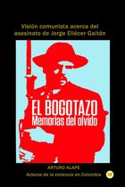 Actores de la violencia en Colombia 13 - El bogotazo: memorias del olvido