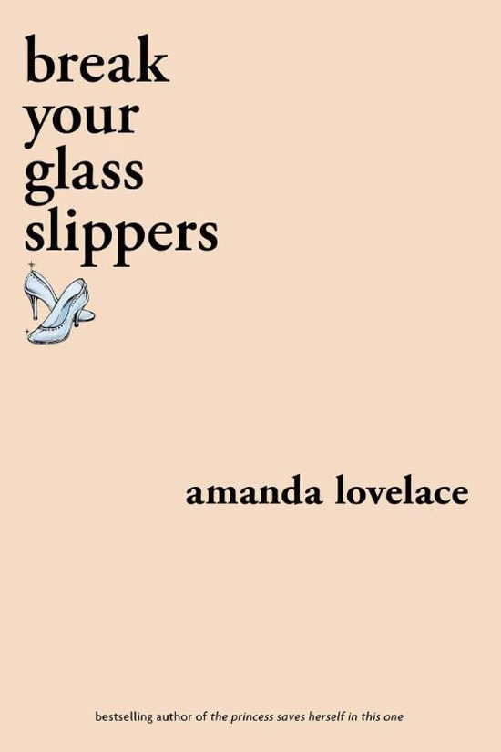 Boek cover break your glass slippers van Amanda Lovelace (Paperback)