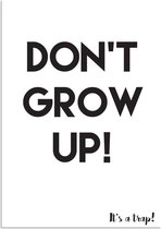 DesignClaud Don't grow up - Kinderkamerposter A2 + Fotolijst zwart