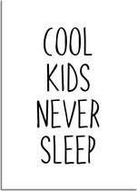 DesignClaud Cool kids never sleep - Kinderkamer poster - Babykamer poster - Decoratie - Zwart wit poster A3 + Fotolijst zwart