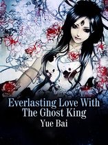 Volume 1 1 - Everlasting Love With The Ghost King