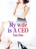 Volume 8 8 - My wife is A CEO