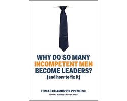 Omslag van Why Do So Many Incompetent Men Become Leaders