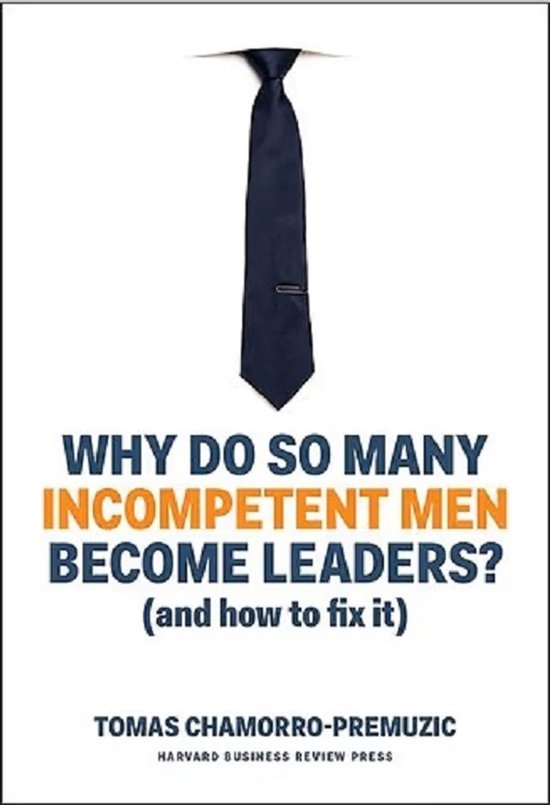 Why Do So Many Incompetent Men Become Leaders? - cover