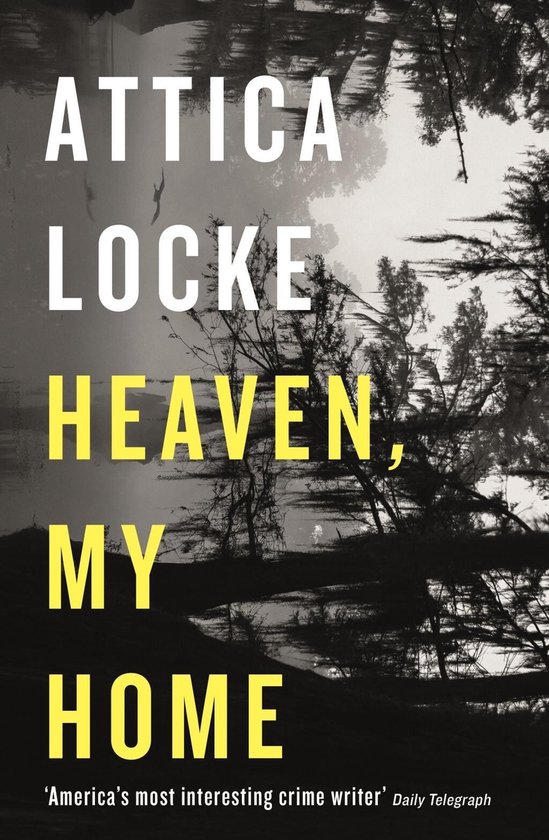 Highway 59 by Attica Locke - Heaven, My Home