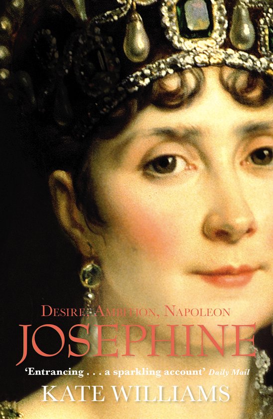 Josephine Desire Ambition Napoleon