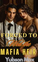 Forbidden Mafia Enemy Series 2 - Forced to Wed the Mafia Heir