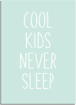 DesignClaud Cool kids never sleep - Kinderkamer poster - Babykamer poster - Decoratie - Mint poster A2 + Fotolijst zwart